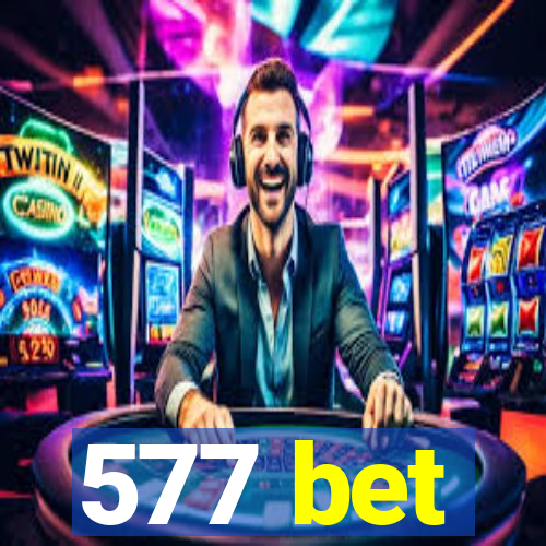 577 bet